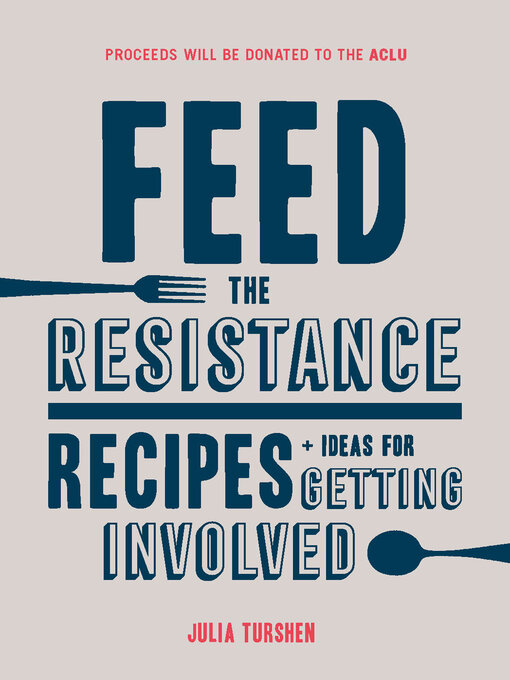 Title details for Feed the Resistance by Julia Turshen - Available